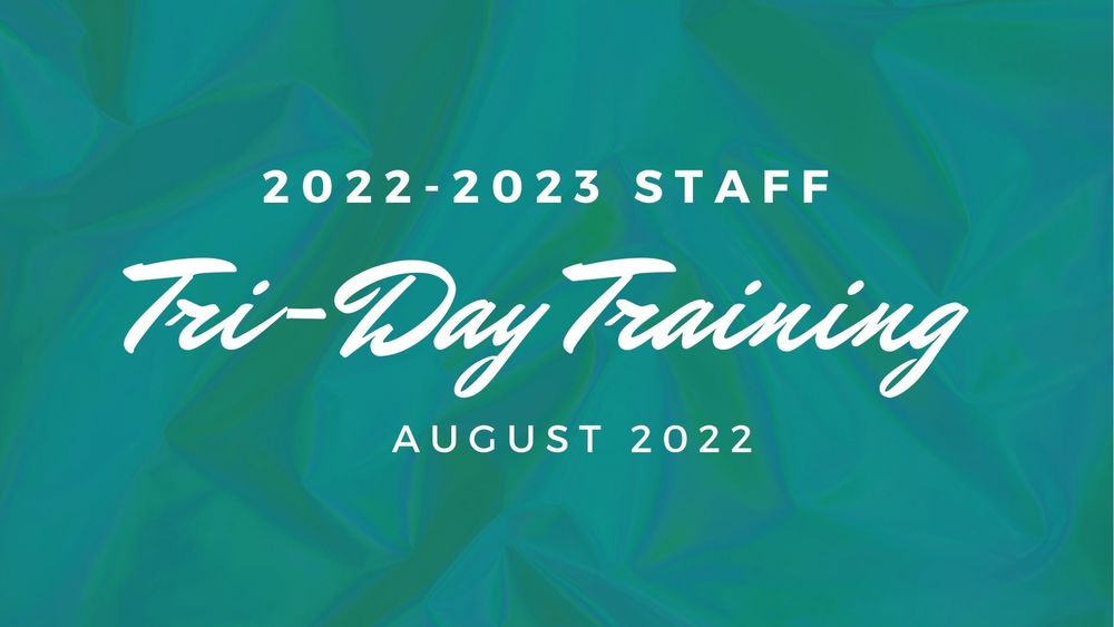 2022-2023 Staff Tri-Day Training