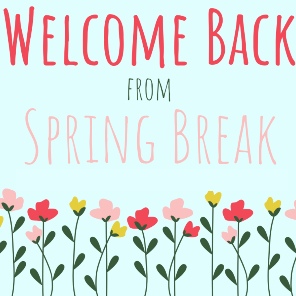 Back from Spring Break
